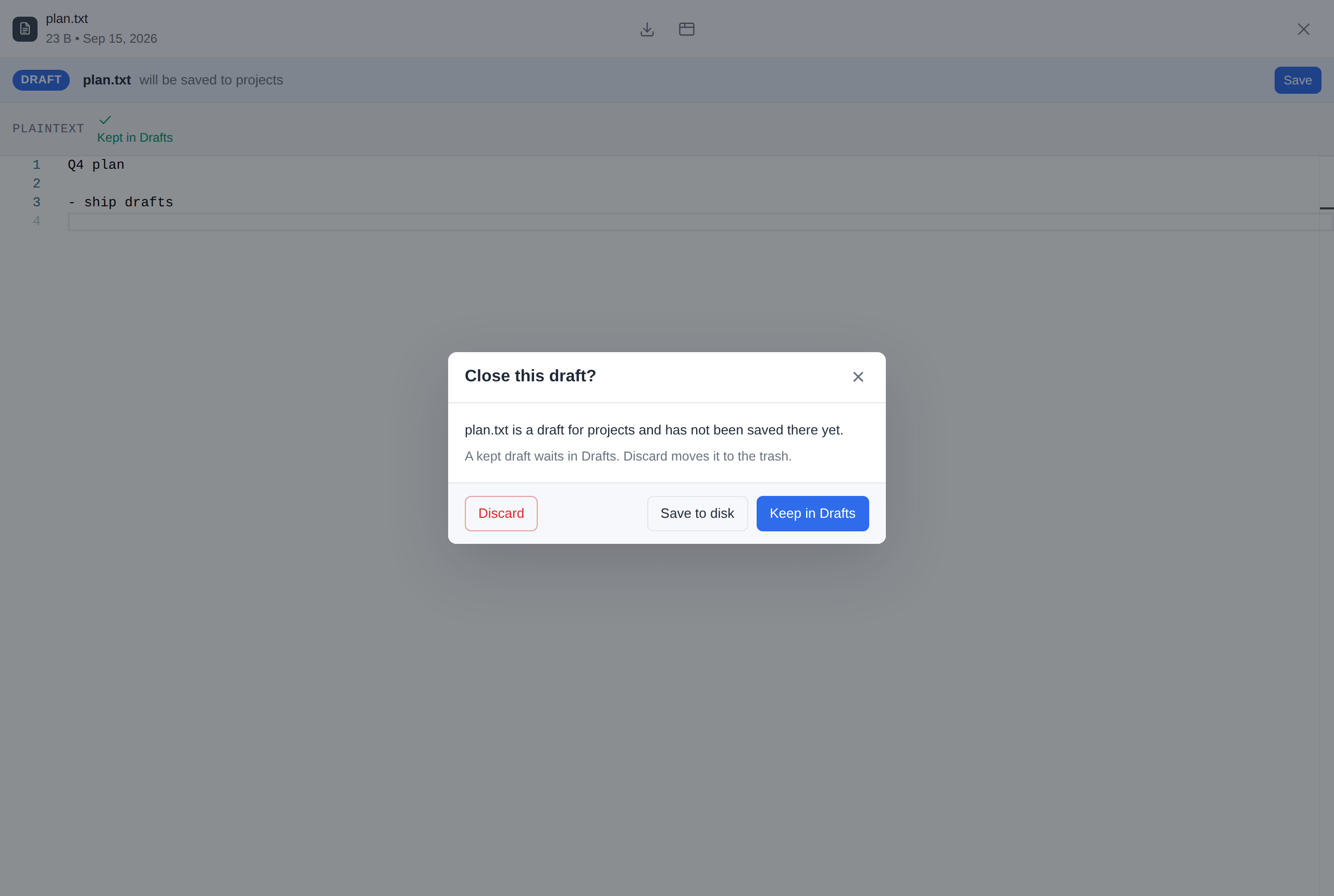 Save to disk, Keep in Drafts or Discard